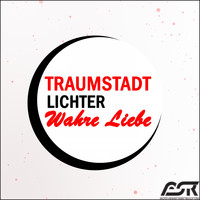 Traumstadt Lichter - Wahre Liebe