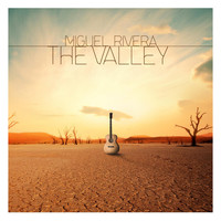 Miguel Rivera - The Valley