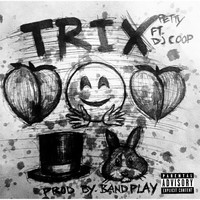 Petty - Trix (feat. DJ Coop)