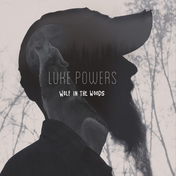 Luke Powers - Wolf in the Woods