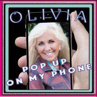 Olivia - Pop up on My Phone