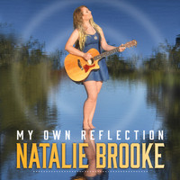 Natalie Brooke - My Own Reflection