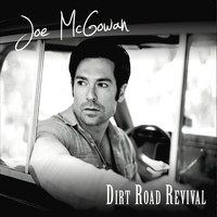Joe McGowan - Dirt Road Revival