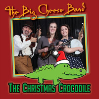 The Big Cheese Band - The Christmas Crocodile