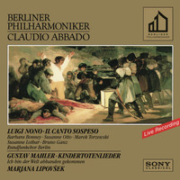 Claudio Abbado - Nono: Il canto sospeso - Mahler: Kindertotenlieder & Ich bin der Welt abhanden gekommen