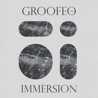 Groofeo - Immersion