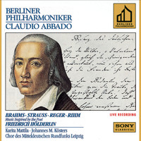 Claudio Abbado - Brahms & Strauss & Reger & Rihm: Music Inspired by the Poet Friedrich Hölderlin
