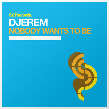 Djerem - Nobody Wants to Be