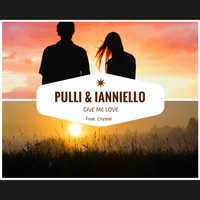 Pulli & Ianniello - Give Me Love