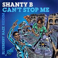 Shanty B - Can't Stop Me (Explicit)