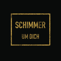 Schimmer - Um Dich (Radio Edit)