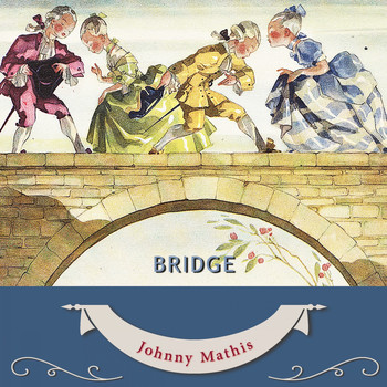 Johnny Mathis - Bridge