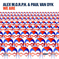 Alex M.O.R.P.H., Paul van Dyk - We Are