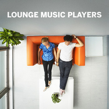 Lounge Café, Bar Lounge, Lounge Music Café - Lounge Music Players
