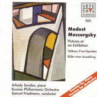 Arkady Sevidov - Mussorgsky: Pictures at an Exhibition--Piano & Orchestral Versions
