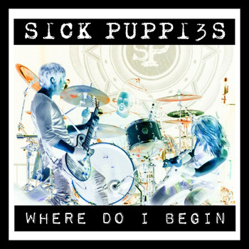 Sick Puppies - Where Do I Begin