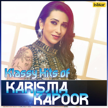 Various Artists - Klassy Hits of Karisma Kapoor