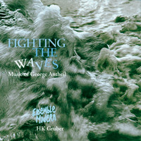 Ensemble Modern - Fighting The Waves