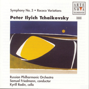 Samuel Friedmann - Tchaikovsky: Symphony No.3/Rokoko Variations