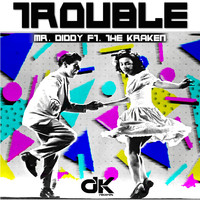 Mr. Diddy - Trouble