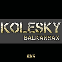 Kolesky - Balkansax