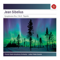 Jukka-Pekka Saraste - Sibelius: Symphonies No. 5 in E-Flat Major, Op. 82 & No. 6 in D Major, Op. 104; Tapiola, Op. 112