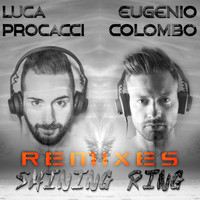Luca Procacci, Eugenio Colombo - Shining Ring Remixes