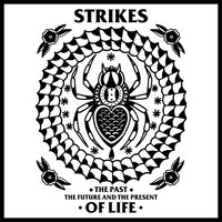 Strikes - The Past, the Future and the Present of Life