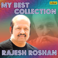 Rajesh Roshan - My Best Collection - Rajesh Roshan
