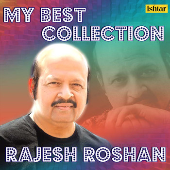 Rajesh Roshan - My Best Collection - Rajesh Roshan