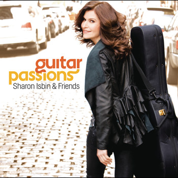 Sharon Isbin - Sharon Isbin & Friends: Guitar Passions