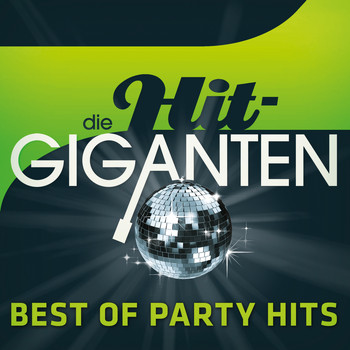 Various Artists - Die Hit Giganten Best of Party (Explicit)