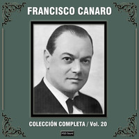 Francisco Canaro - Colección Completa, Vol. 20
