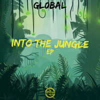 Gl0bal - Into the Jungle EP