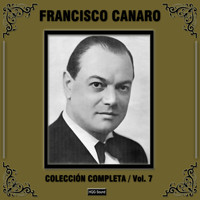 Francisco Canaro - Colección Completa, Vol. 7