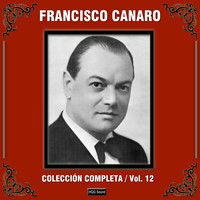 Francisco Canaro - Colección Completa, Vol. 12