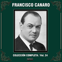 Francisco Canaro - Colección Completa, Vol. 24