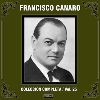 Francisco Canaro - Colección Completa, Vol. 25