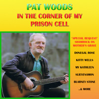 Pat Woods - In the Corner of My Prison Cell