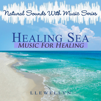 Llewellyn - Healing Sea - Music for Healing