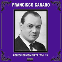 Francisco Canaro - Colección Completa, Vol. 15