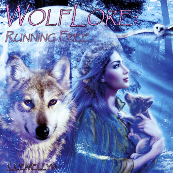 Llewellyn - Wolflore - Running Free