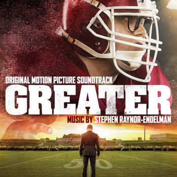 Stephen Endelman - Greater (Original Motion Picture Soundtrack)