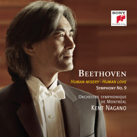 Kent Nagano - Beethoven: Human Misery, Human Love