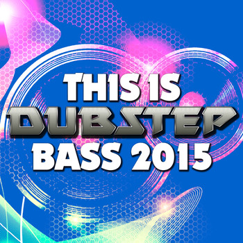 Various Artists - This Is Dubstep Bass 2015