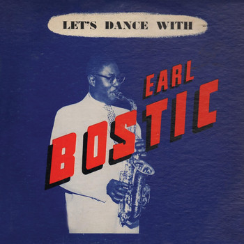 Earl Bostic - Let's Dance (Remastered)