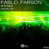 Pablo Parson - Is It Not