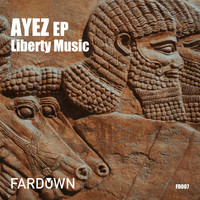 Liberty Music - Ayez EP