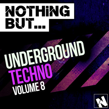 Various Artists - Nothing But... Underground Techno, Vol. 8