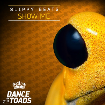 Slippy Beats - Show Me
